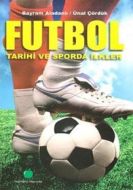 Futbol Tarihi ve Sporda İlkler                                                                                                                                                                                                                                 