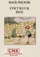 Çocukluk İşte                                                                                                                                                                                                                                                  