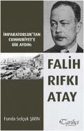 İmparatorluk’tan Cumhuriyet’e Bir Aydın: Falih Rıf                                                                                                                                                                                                             