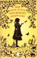 Bir Genç Kızın Devrimsel Keşifleri                                                                                                                                                                                                                             