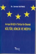 Avrupa Birliğini Türkiye De Okumak Kültür,kimlik Ve                                                                                                                                                                                                            