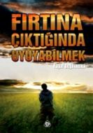 Fırtına Çıktığında Uyuyabilmek                                                                                                                                                                                                                                 