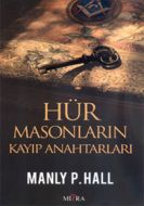 Hür Masonların Kayıp Anahtarları                                                                                                                                                                                                                               