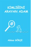 Kimliğini Arayan Adam                                                                                                                                                                                                                                          