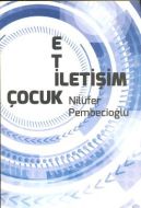 Etik - İletişim - Çocuk                                                                                                                                                                                                                                        