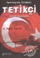 Operasyon Bitmedi Tetikçi Görev Başında                                                                                                                                                                                                                        