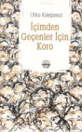 İçimden Geçenler İçin Koro                                                                                                                                                                                                                                     