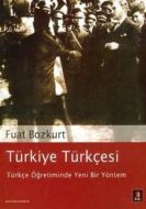 Türkiye Türkçesi- Türkçe Öğretiminde Yeni Bir Yönt                                                                                                                                                                                                             