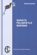 Sanata Felsefeyle Bakmak                                                                                                                                                                                                                                       