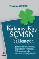 Kafanıza Kuş Sçmsn Beklemeyin                                                                                                                                                                                                                                  