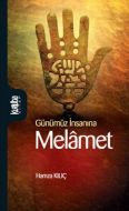 Günümüz İnsanına Melamet                                                                                                                                                                                                                                       