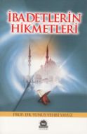 Ibadetlerin Hikmetleri                                                                                                                                                                                                                                         