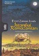 Evvel Zaman İçinde İstanbul Ramazanları                                                                                                                                                                                                                        