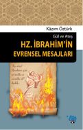 Hz. İbrahim’in Evrensel Mesajları                                                                                                                                                                                                                              