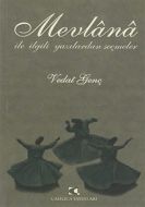 Mevlana ile İlgili Yazılardan Seçmeler                                                                                                                                                                                                                         
