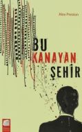 Bu Kanayan Şehir                                                                                                                                                                                                                                               