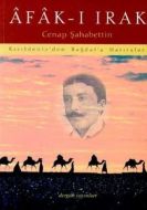 Afak-ı Irak Kızıldeniz’den Bağdat’a Hatıralar                                                                                                                                                                                                                  