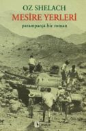 Mesire Yerleri - Paramparça Bir Roman                                                                                                                                                                                                                          