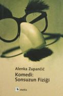 Komedi Sonsuzun Fiziği                                                                                                                                                                                                                                         