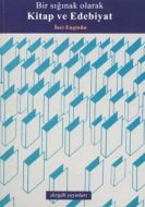 Bir Sığınak Olarak Kitap ve Edebiyat                                                                                                                                                                                                                           