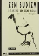 Zen Budizm D.T. Suzuki’den Seçme Yazılar                                                                                                                                                                                                                       
