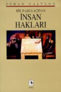 İnsan Hakları: Bir Başka Açıdan                                                                                                                                                                                                                                