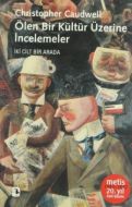 Ölen Bir Kültür Üzerine İncelemeler                                                                                                                                                                                                                            