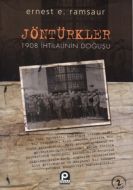 Jöntürkler - 1908 İhtilalinin Doğuşu                                                                                                                                                                                                                           