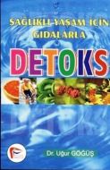 Sağlıklı Yaşam İçin Gıdalarla Detoks                                                                                                                                                                                                                           