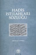 Hadis Istılahları Sözlüğü                                                                                                                                                                                                                                      