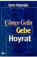 Çömçe Gelin 1966 Gebe 1968 Hoyrat 1971                                                                                                                                                                                                                         