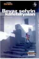 Beyaz Şehrin Kafeteryaları                                                                                                                                                                                                                                     