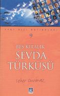 Beş Kıtalık Sevda Türküsü                                                                                                                                                                                                                                      