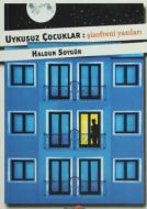 Uykusuz Çocuklar : Şizofreni Yazıları                                                                                                                                                                                                                          