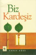 Biz Kardeşiz                                                                                                                                                                                                                                                   