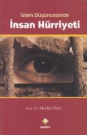İslam Düşüncesinde İnsan Hürriyeti                                                                                                                                                                                                                             
