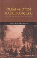 Ölüm ve Ötesi Halk İnançları                                                                                                                                                                                                                                   