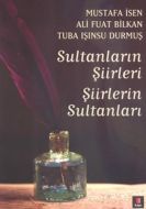 Sultanların Şiirleri - Şiirlerin Sultanları                                                                                                                                                                                                                    