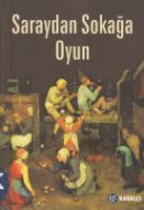 Saraydan Sokağa Oyun                                                                                                                                                                                                                                           
