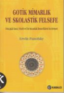 Gotik Mimarlık Ve Skolastik Felsefe                                                                                                                                                                                                                            