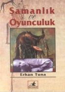 Şamanlık ve Oyunculuk                                                                                                                                                                                                                                          