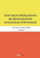 Yeni Ürün Fikirlerinin Belirlenmesinde Kullanılan                                                                                                                                                                                                              