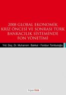2008 Global Ekonomik Kriz Öncesi ve Sonrası Türk B                                                                                                                                                                                                             