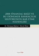 2008 Finansal Krizi ve Bu Dönemde Bankacılık Sektö                                                                                                                                                                                                             