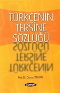 Türkçenin Tersine Sözlüğü                                                                                                                                                                                                                                      