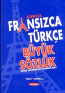 Güncel Fransızca-Türkçe Büyük Sözlük                                                                                                                                                                                                                           