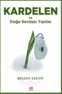 Kardelen ve Doğa Sevdası Yazılar                                                                                                                                                                                                                               