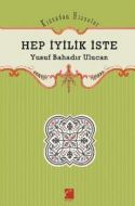 Hep İyilik İste                                                                                                                                                                                                                                                