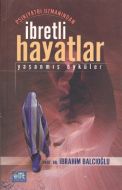 İbretli Hayatlar                                                                                                                                                                                                                                               