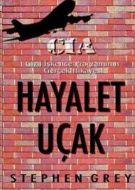 Hayalet Uçak CIA Gizli İşkence Programının Gerçek                                                                                                                                                                                                              